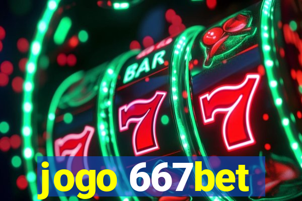 jogo 667bet